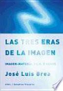 libro Las Tres Eras De La Imagen : Imagen Materia, Film, E Image